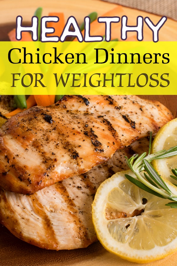 Healthy Dinner Recipes with Chicken for Weight Loss ...