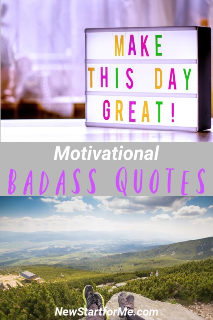 Motivational Badass Quotes We All Need - NewStartForMe