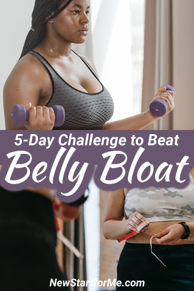 Beat Belly Bloat With Our 5 Day Challenge - NewStartForMe